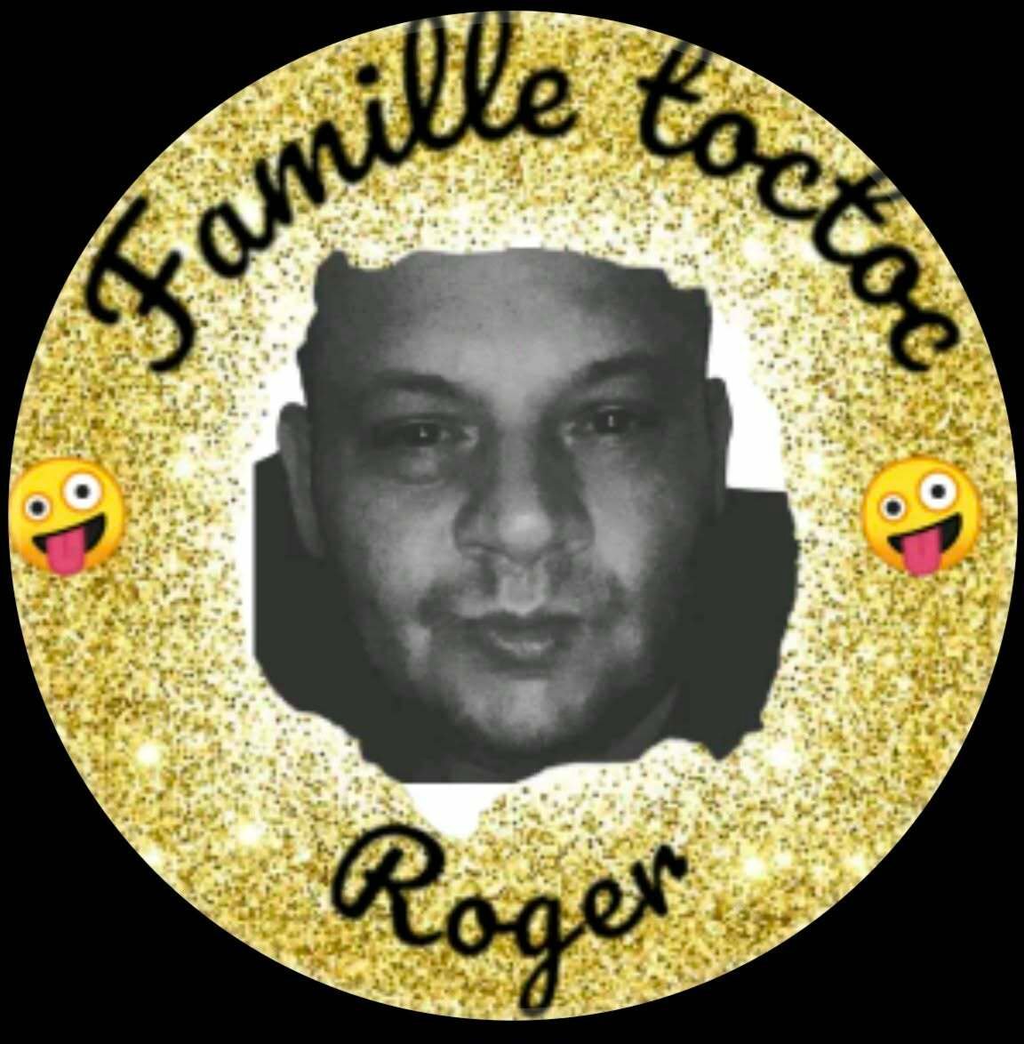 @roger.la.famille.toktok
